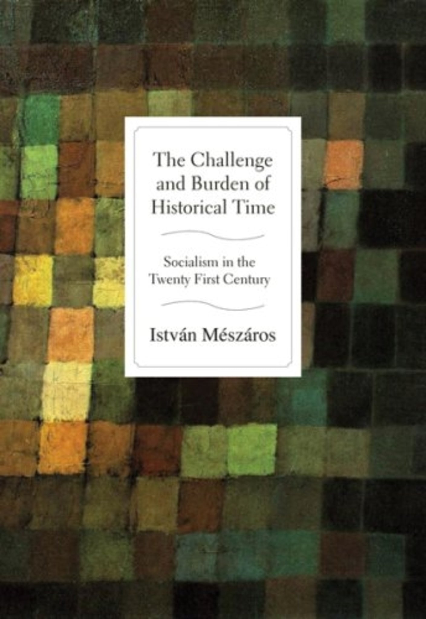 Cover image for The Challenge and Burden of Historical Time ISBN 9781583677186